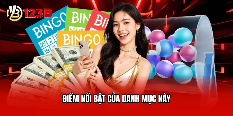 Điểm nổi bật của danh mục này