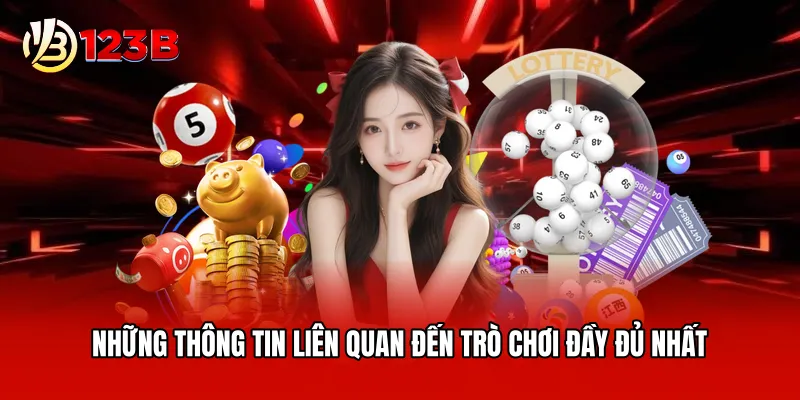 Những thông tin liên quan đến trò chơi đầy đủ nhất