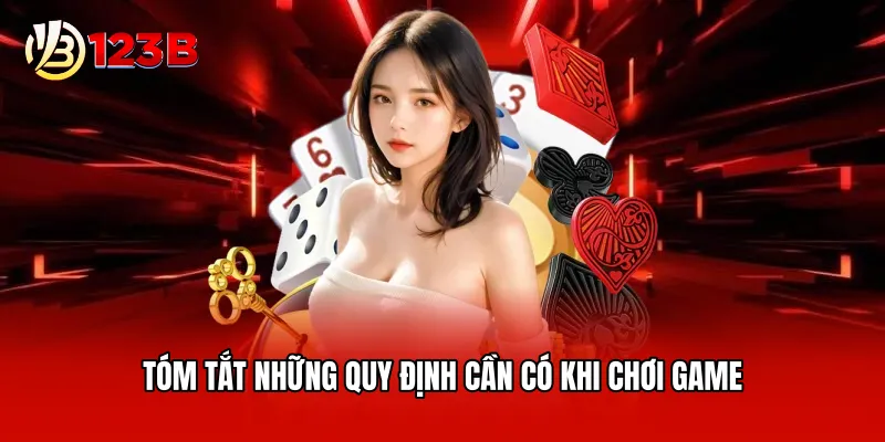 Tóm tắt những quy định cần có khi chơi game