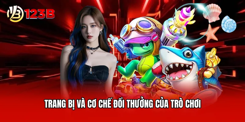 Trang bị và cơ chế đổi thưởng của trò chơi